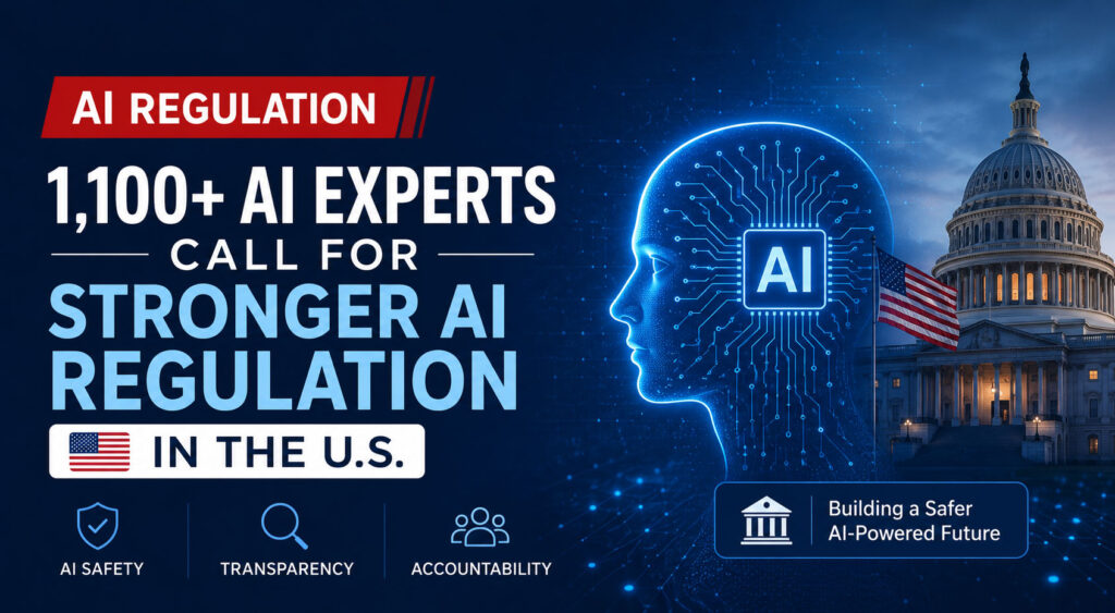 More Than 1,100 AI Experts Call for Stronger AI Regulation in the USA