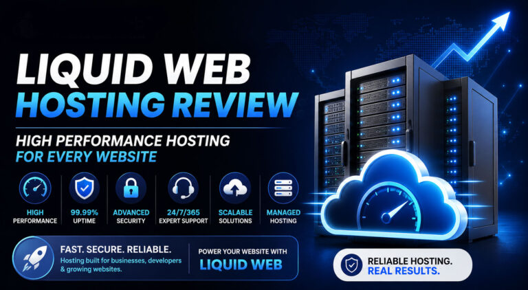 Liquid Web Hosting Review: High Performance Hosting for Every Website